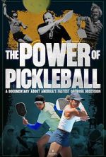 Watch The Power of Pickleball FMoviesFree