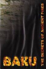 Watch Baku - The Secrets of The Ancient Fires FMoviesFree