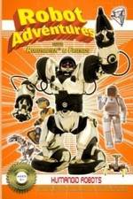 Watch Robot Adventures with Robosapien and Friends Humanoid Robots FMoviesFree