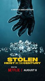 Watch Stolen: Heist of the Century FMoviesFree