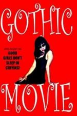 Watch Gothic Movie: Good Girls Don\'t Sleep in Coffins FMoviesFree