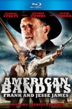 Watch American Bandits Frank and Jesse James FMoviesFree