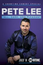 Watch Pete Lee: Tall, Dark and Pleasant FMoviesFree