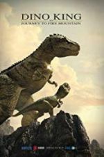 Watch Dino King 3D: Journey to Fire Mountain FMoviesFree