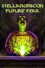 Watch Stellanomicon: Future Fear FMoviesFree