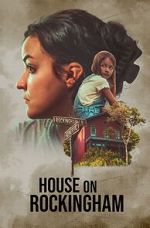 Watch House on Rockingham FMoviesFree
