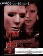 Watch Dying 2 Meet U FMoviesFree