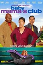 Watch Baby Mama\'s Club FMoviesFree