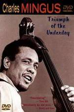 Watch Charles Mingus: Triumph of the Underdog FMoviesFree