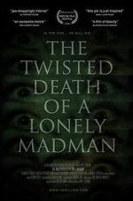 Watch The Twisted Death of a Lonely Madman FMoviesFree