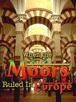 Watch When the Moors Ruled in Europe FMoviesFree
