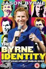 Watch Jason Byrne - The Byrne Identity FMoviesFree