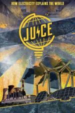 Watch Juice: How Electricity Explains The World FMoviesFree