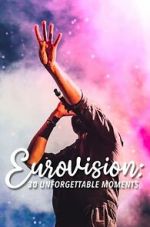 Watch Eurovision: 30 Unforgettable Moments (TV Special 2023) FMoviesFree