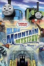 Watch Thomas & Friends: Blue Mountain Mystery FMoviesFree