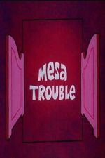 Watch Mesa Trouble FMoviesFree
