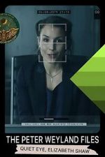 Watch The Peter Weyland Files: Quiet Eye, Elizabeth Shaw FMoviesFree