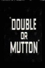 Watch Double or Mutton FMoviesFree