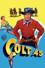 Watch Colt .45 FMoviesFree