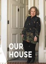 Watch Our House FMoviesFree