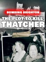 Watch Bombing Brighton: The Plot to Kill Thatcher (TV Special 2024) FMoviesFree