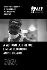 Watch A Wu-Tang Experience: Live at Red Rocks Amphitheatre FMoviesFree