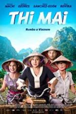 Watch Thi Mai, rumbo a Vietnam FMoviesFree