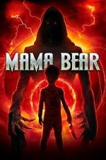 Watch Mama Bear FMoviesFree