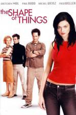 Watch The Shape of Things FMoviesFree