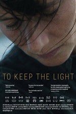 Watch To Keep the Light FMoviesFree