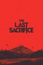 Watch The Last Sacrifice FMoviesFree