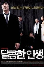 Watch A Bittersweet Life - (Dalkomhan insaeng) FMoviesFree