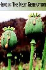 Watch Heroin The Next Generation FMoviesFree