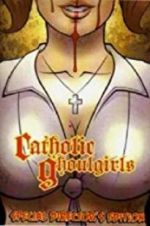 Watch Catholic Ghoulgirls FMoviesFree