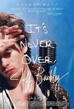 Watch It\'s Never Over, Jeff Buckley FMoviesFree