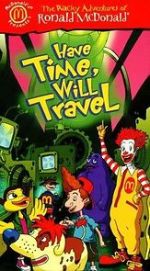 Watch The Wacky Adventures of Ronald McDonald: Have Time, Will Travel FMoviesFree