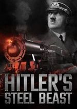 Watch Hitler\'s Steel Beast FMoviesFree