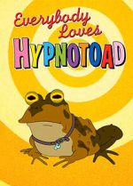 Watch Everybody Loves Hypnotoad FMoviesFree