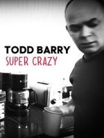Watch Todd Barry: Super Crazy FMoviesFree