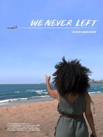 Watch We Never Left FMoviesFree