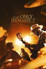 Watch I Can Only Imagine 2 FMoviesFree