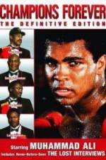 Watch Champions Forever the Definitive Edition Muhammad Ali - The Lost Interviews FMoviesFree