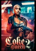 Watch Coke Queen 2 FMoviesFree