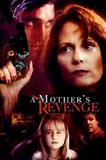 Watch A Mother\'s Revenge FMoviesFree