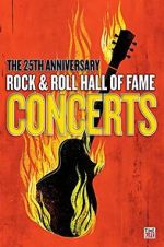 Watch The 25th Anniversary Rock and Roll Hall of Fame Concert FMoviesFree