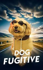 Watch Dog Fugitive FMoviesFree