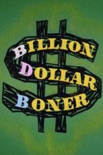 Watch Billion Dollar Boner FMoviesFree