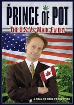 Watch Prince of Pot: The U.S. vs. Marc Emery FMoviesFree