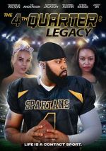Watch The 4th Quarter: Legacy FMoviesFree