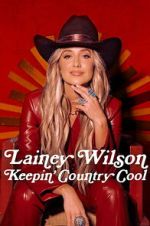 Watch Lainey Wilson: Keepin\' Country Cool FMoviesFree